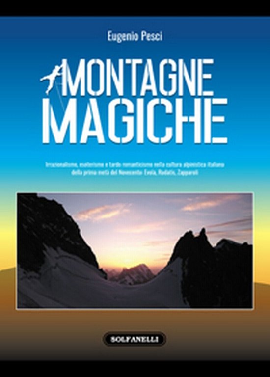 MONTAGNE MAGICHE di Eugenio Pesci, Solfanelli Edizioni