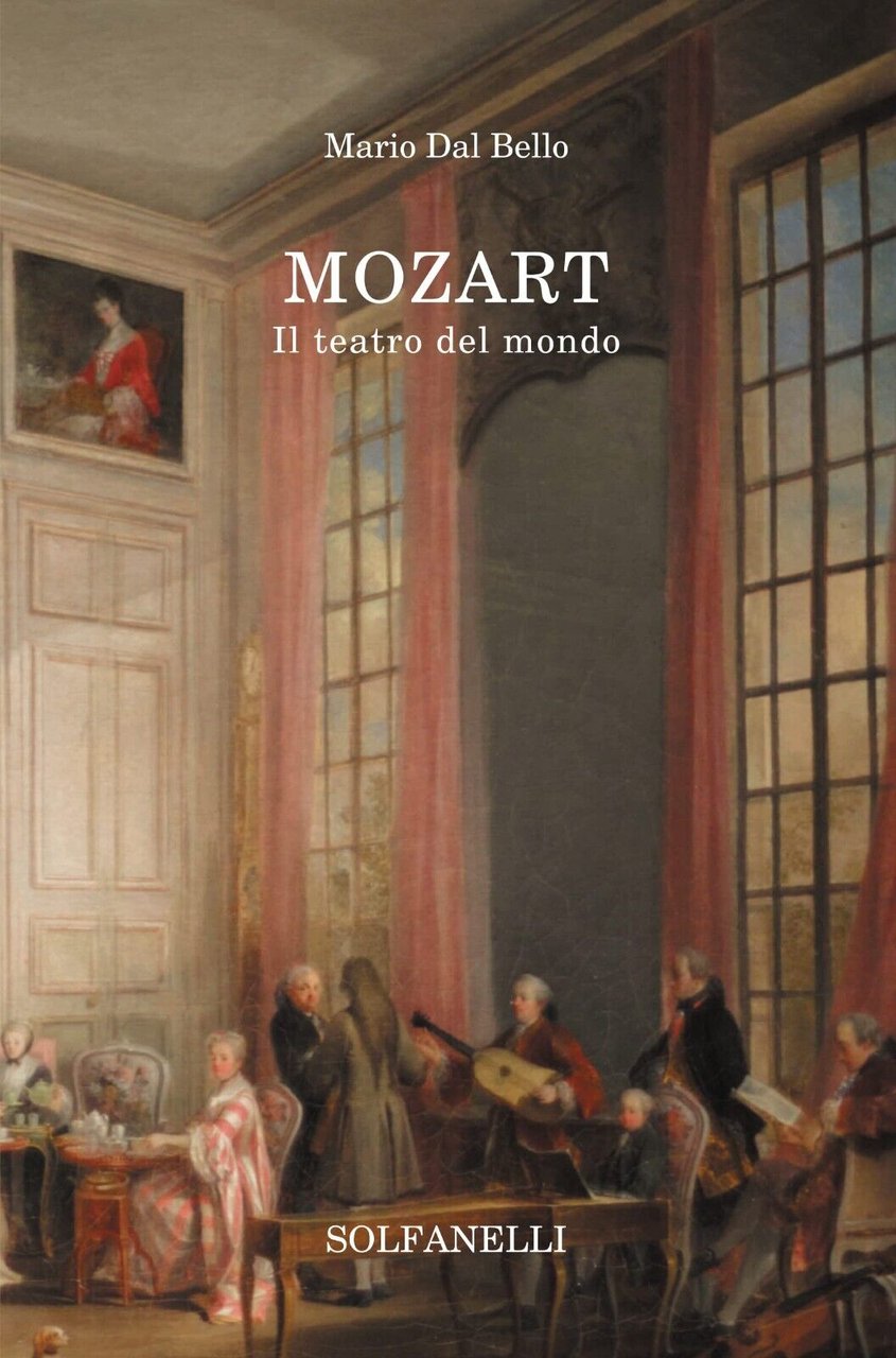Mozart. Il teatro del mondo di Mario Dal Bello, 2021, …