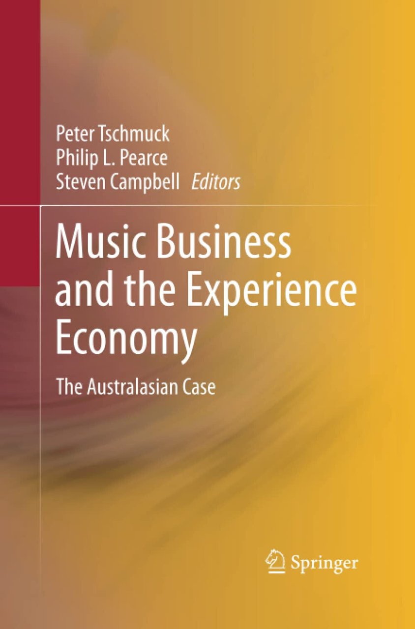 Music Business and the Experience Economy - Peter Tschmuck - …