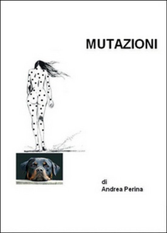 Mutazioni di Andrea Perina, 2015, Youcanprint