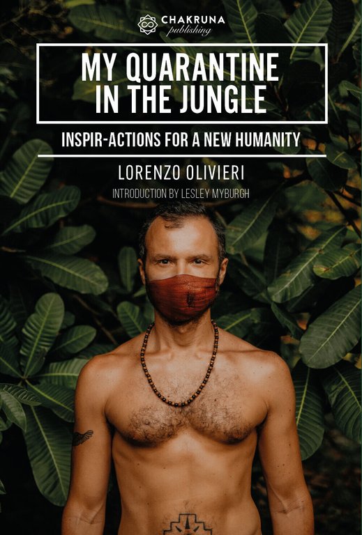 My Quarantine in the Jungle. Inspir-actions for a New Humanity …