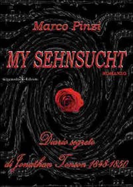 My sehnsucht. Diario segreto di Jonathan Tonson 1848-1850