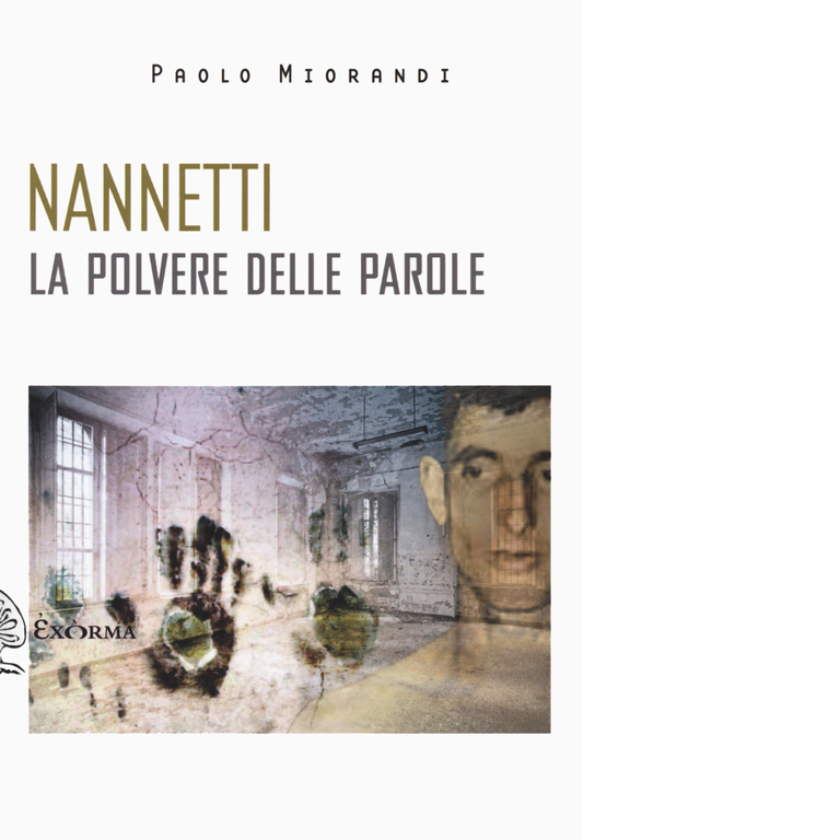 NANNETTI. LA POLVERE DELLE PAROLE di Miorandi Paolo - Exòrma, 2022