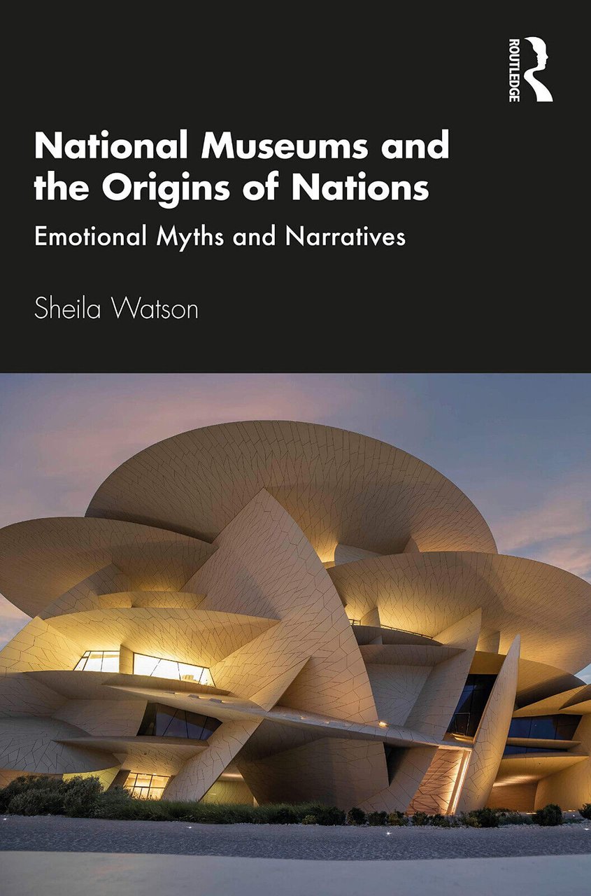 National Museums And The Origins Of Nations - Sheila Watson …