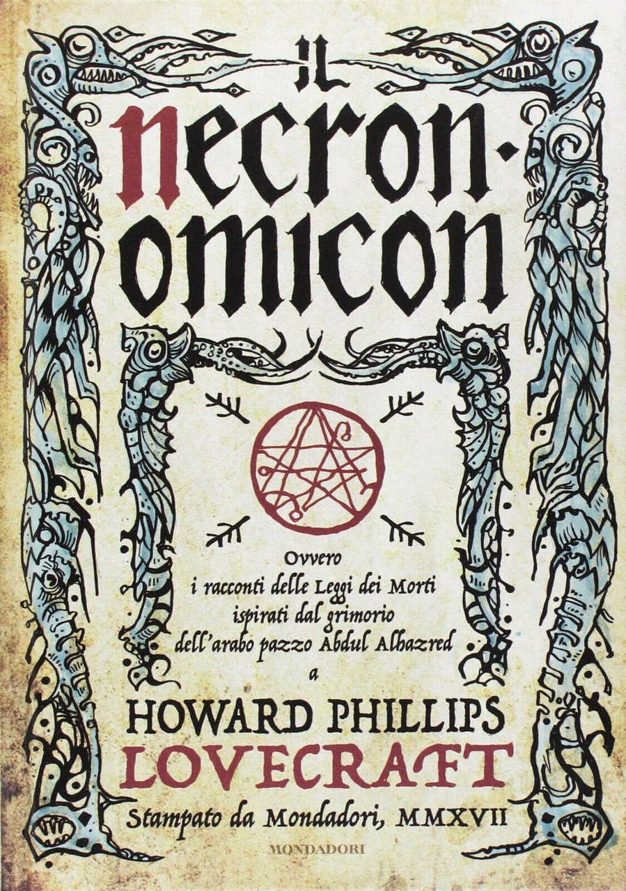 Necronomicon - Howard P. Lovecraft, Mondadori, 2017