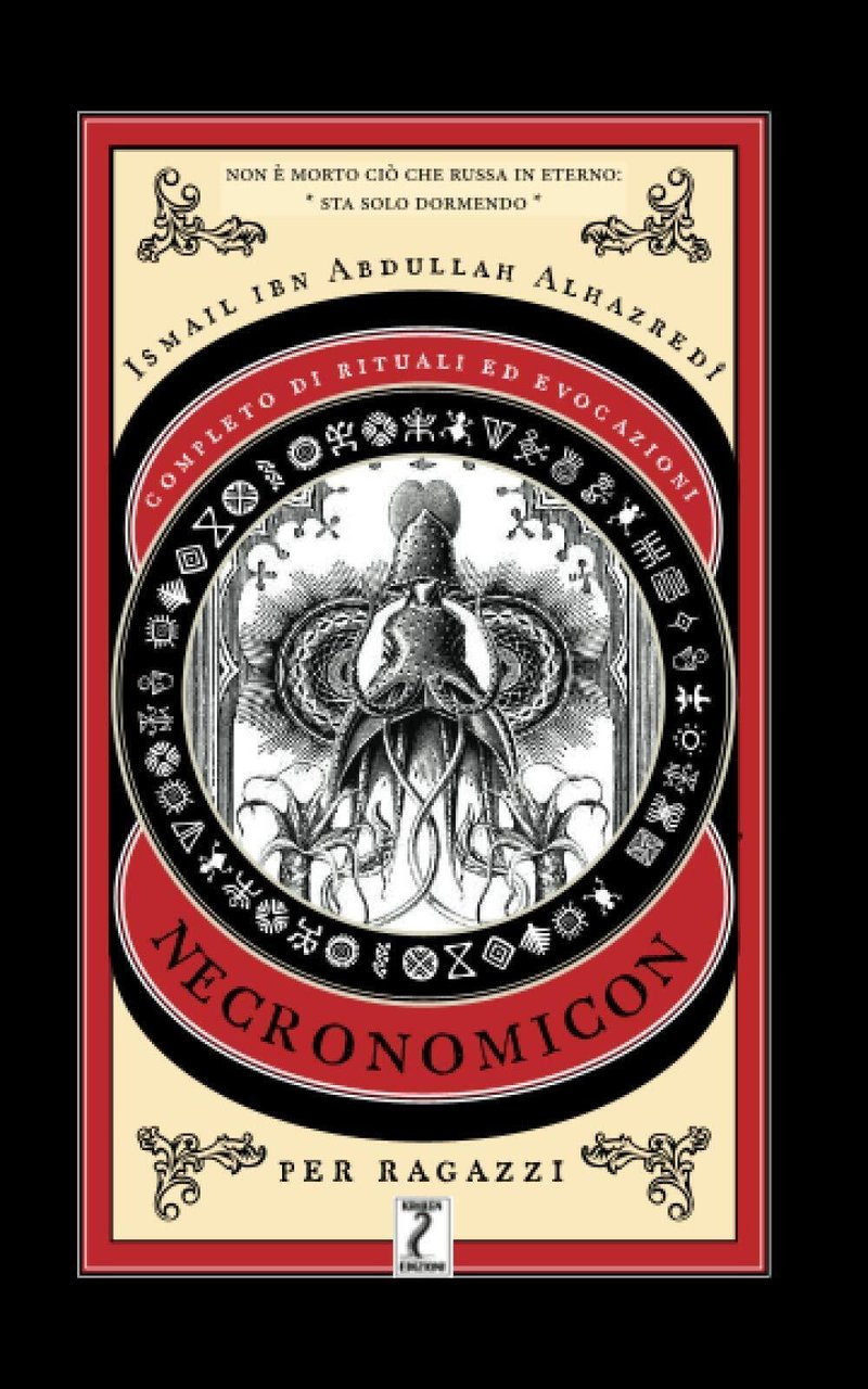Necronomicon per ragazzi - Ismail ibn Abdullah Alhazredi - Independently, …