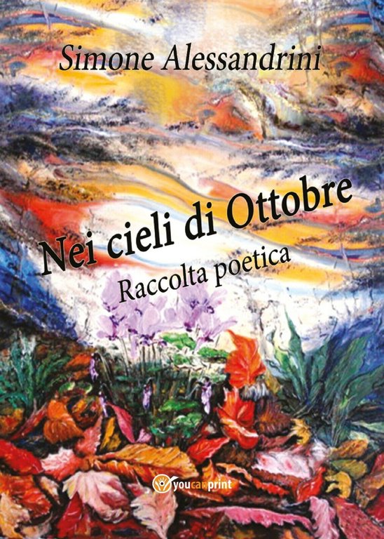 Nei cieli di Ottobre di Simone Alessandrini, 2018, Youcanprint