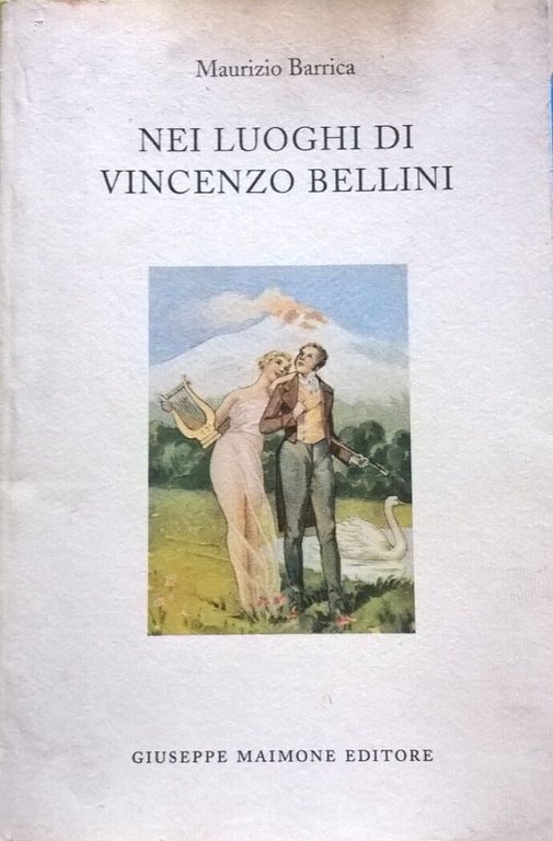 NEI LUOGHI DI VINCENZO BELLINI - MAURIZIO BARRICA (Maimone) Ca | Immagine Gallery 2