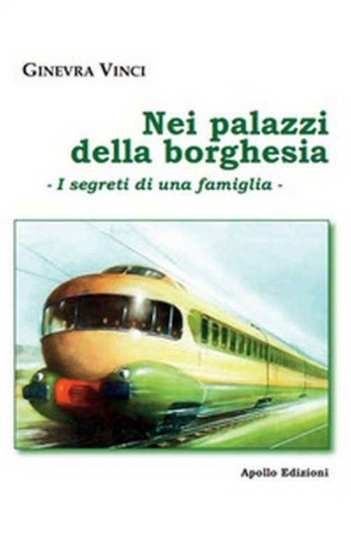 Nei palazzi della borghesia. I segreti di una famiglia di …