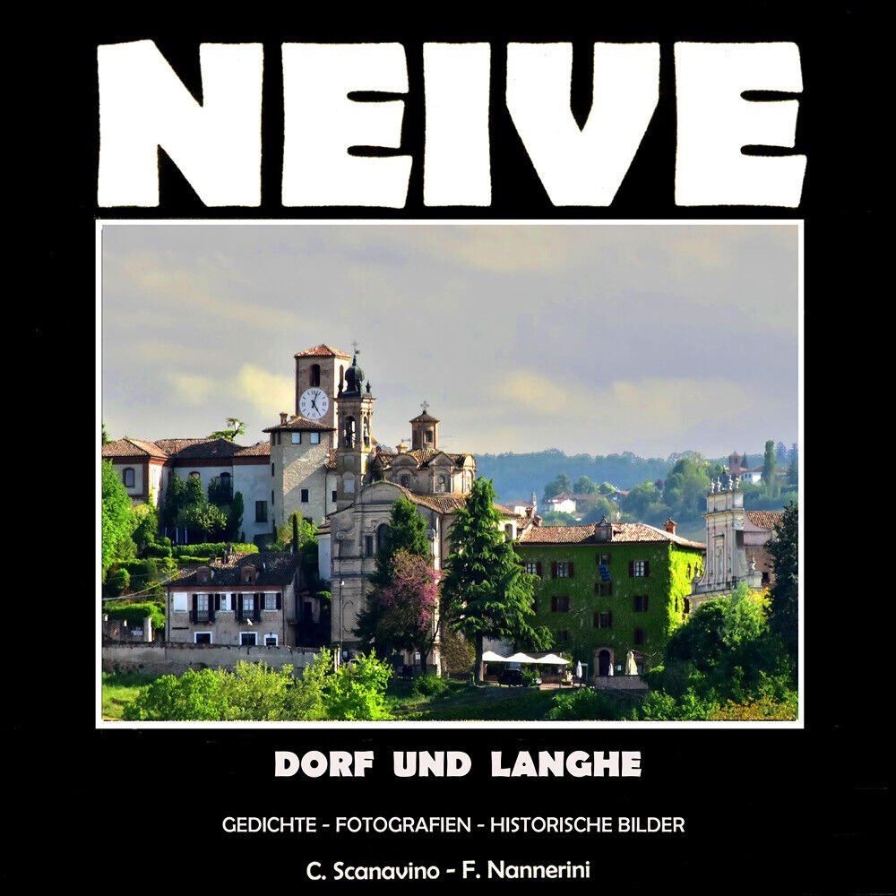 Neive. Dorf Und Langhe di Claudio Scanavino, 2022, Youcanprint
