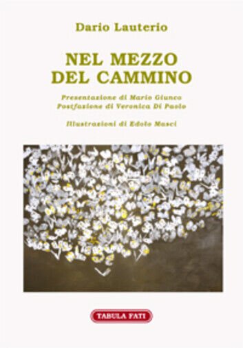 Nel mezzo del cammino di Dario Lauterio, 2020, Tabula Fati