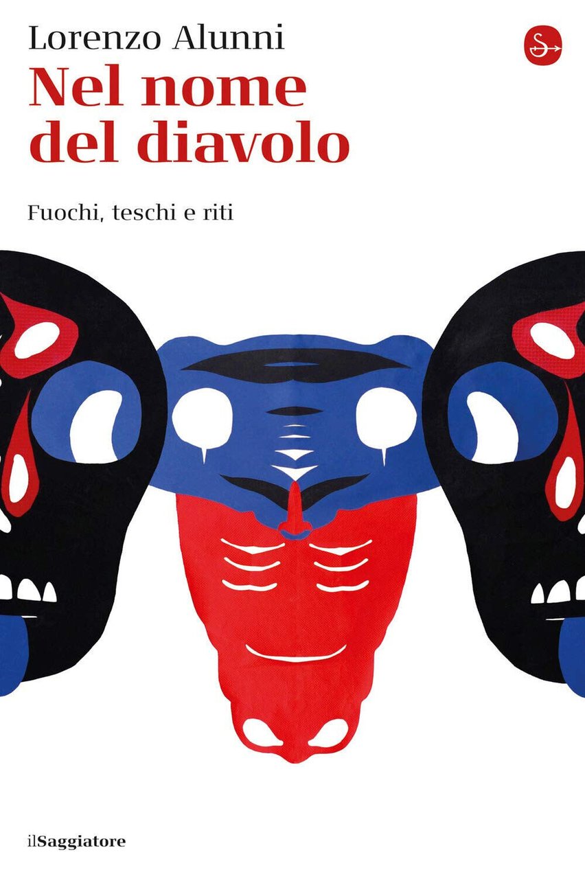 Nel nome del diavolo. Fuochi, teschi e riti - Lorenzo …