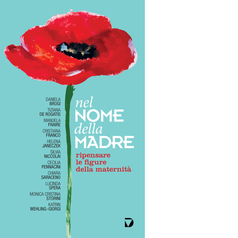 Nel nome della madre. Ripensare le figure della maternità - …