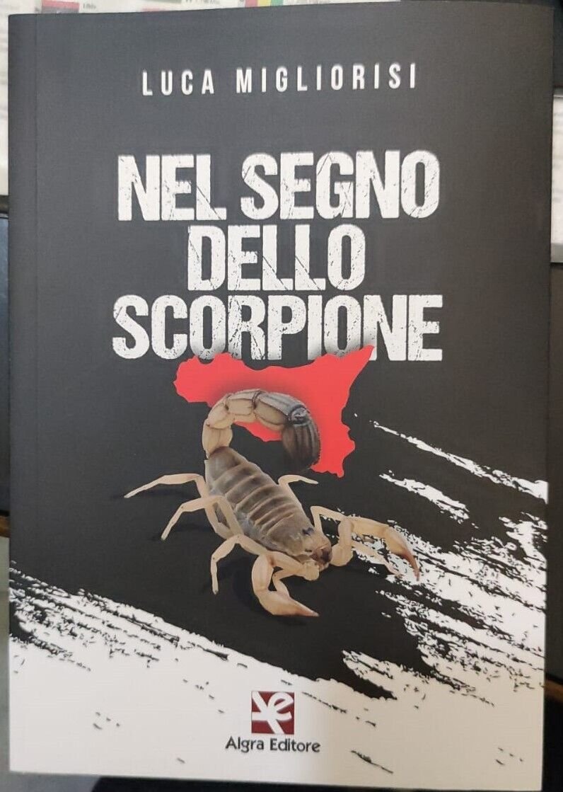 Nel segno dello scorpione+Gadget di Luca Migliorisi, 2022, Algra Editore