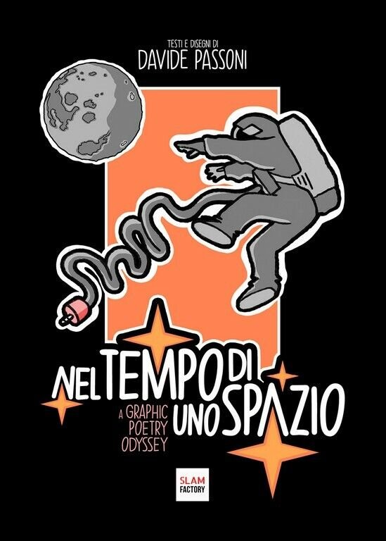 Nel tempo di uno spazio - a graphic poetry odyssey …