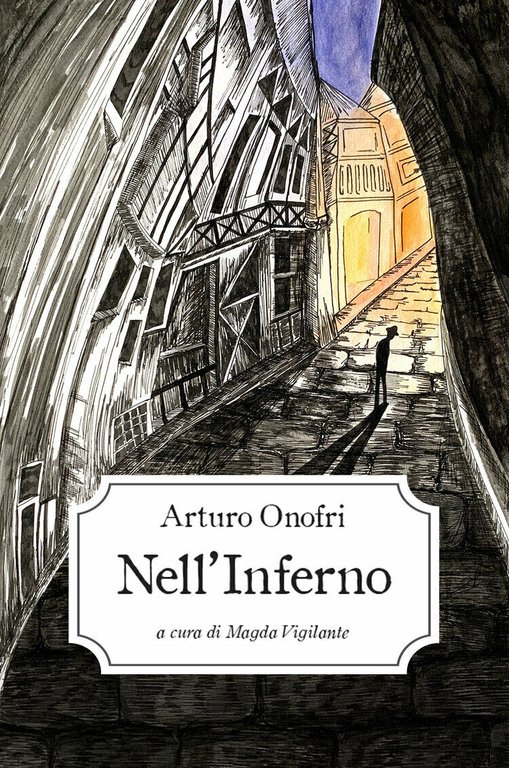 Nell?inferno di Arturo Onofri, 2021, Pandilettere Edizioni