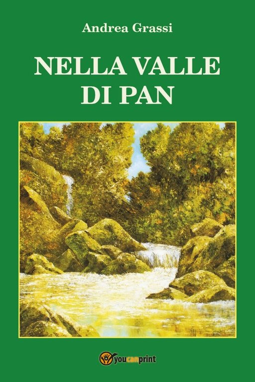 Nella valle di Pan di Andrea Grassi, 2018, Youcanprint