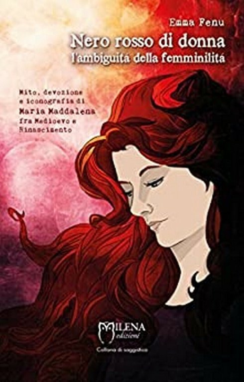 Nero rosso di donna. L?ambiguità della femminilità. Mito, devozione e …
