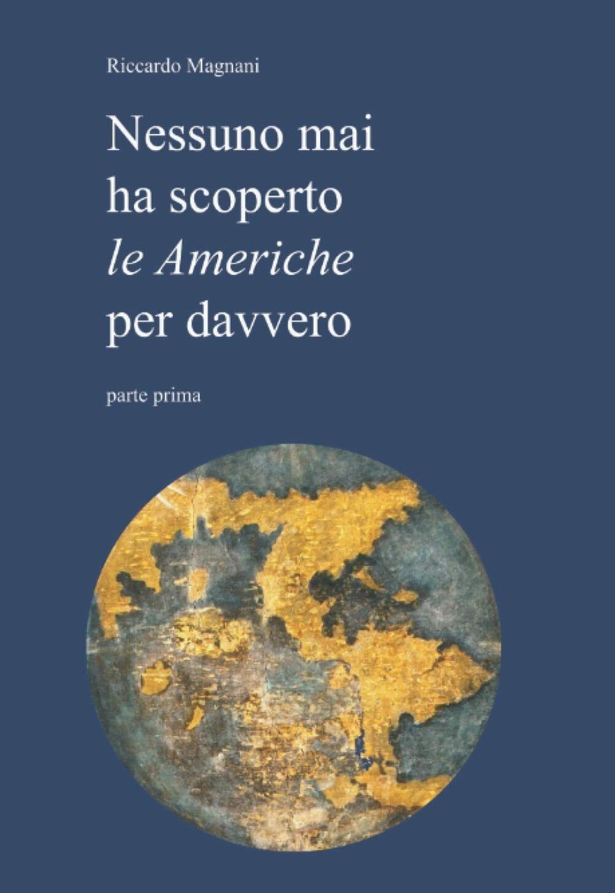 Nessuno ha mai scoperto le Americhe per davvero di Riccardo …