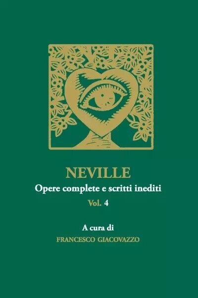 NEVILLE Opere complete e scritti inediti Vol. 4 di Francesco …