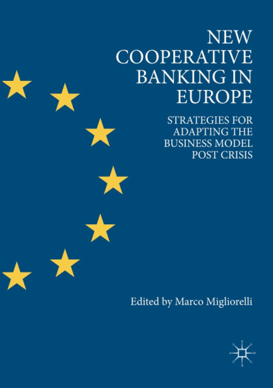 New Cooperative Banking in Europe - Marco Migliorelli - Palgrave, …