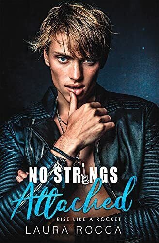 No Strings Attached di Laura Rocca, 2020, Indipendently Published