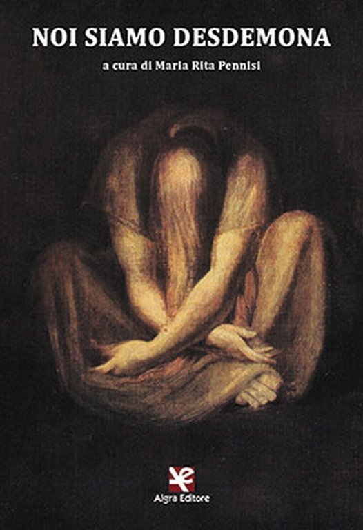 Noi siamo Desdemona di Maria R. Pennisi, Algra Editore