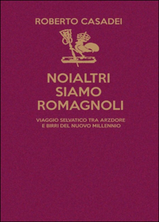 Noialtri siamo Romagnoli di Roberto Casadei, 2016, Youcanprint