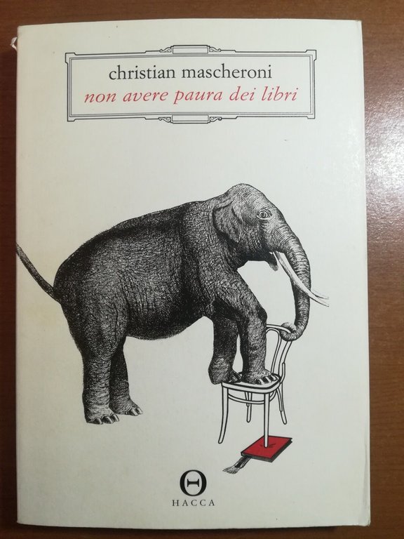 Non avere paura dei libri - Christian Mascheroni - Hacca …