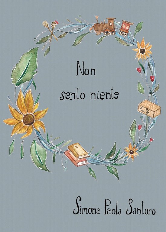 Non sento niente di Simona Paola Santoro, 2020, Youcanprint