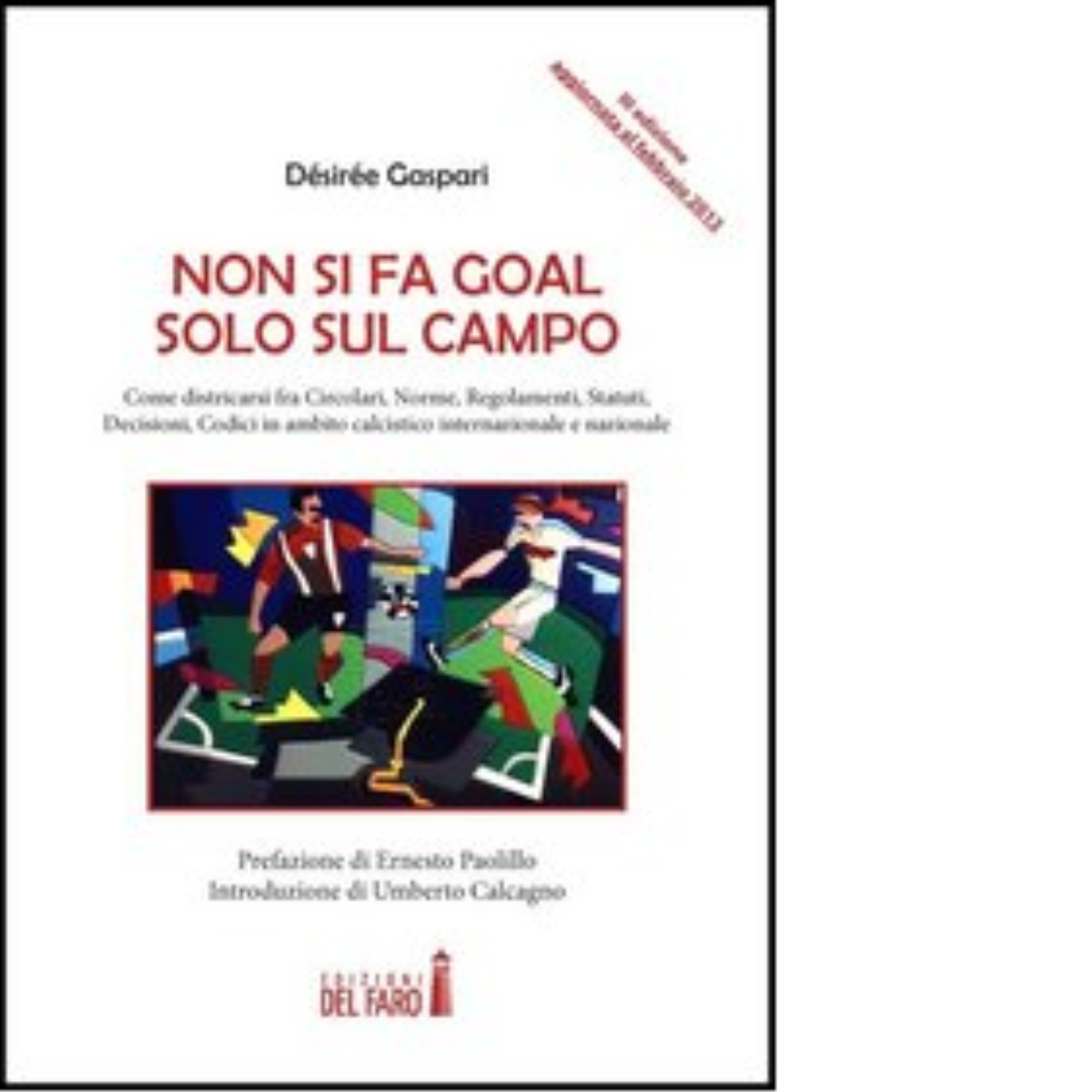 Non si fa goal solo sul campo di Désirée Gaspari …