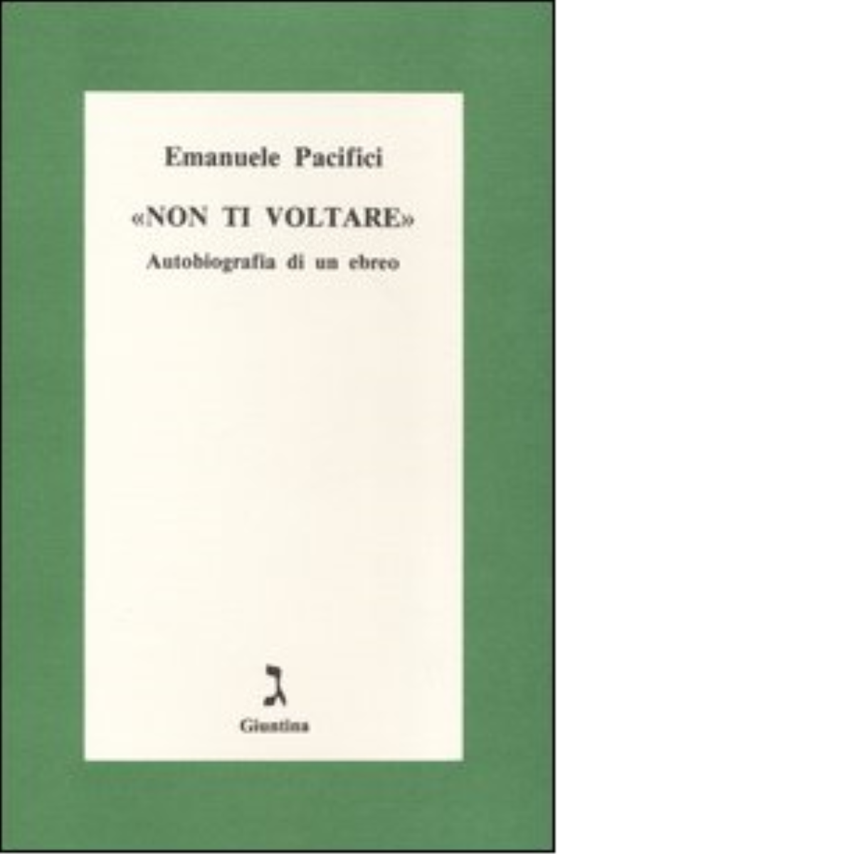 Non ti voltare di Emanuele Pacifici - giuntina, 1996