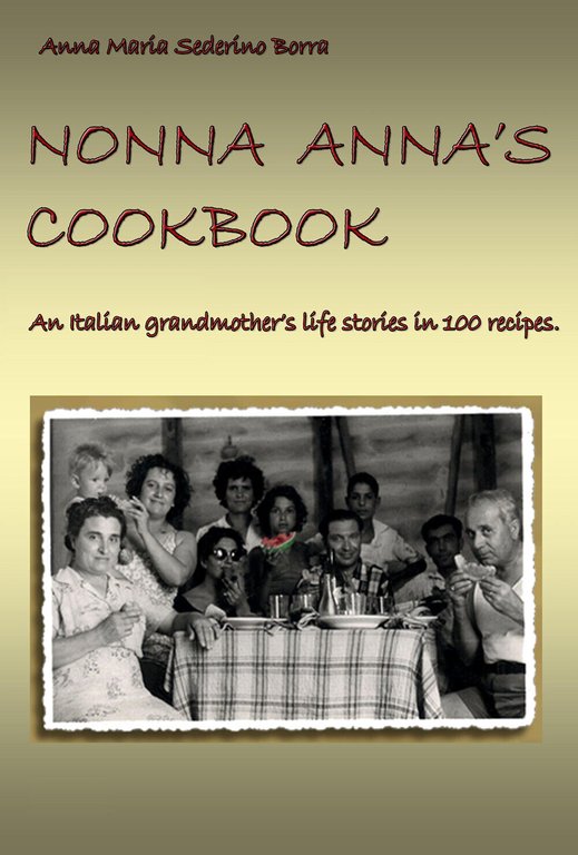 Nonna Anna?s cook book - Anna Maria Sederino Borra, 2020, …