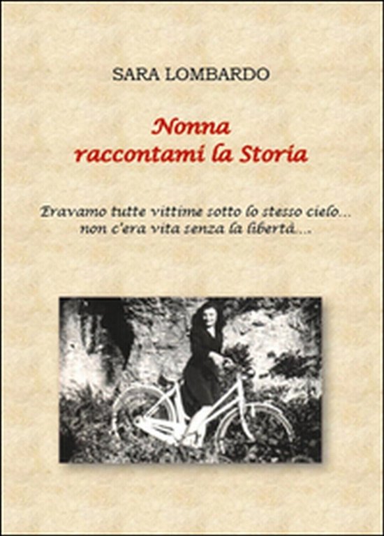 Nonna raccontami la Storia di Sara Lombardo, 2015, Youcanprint