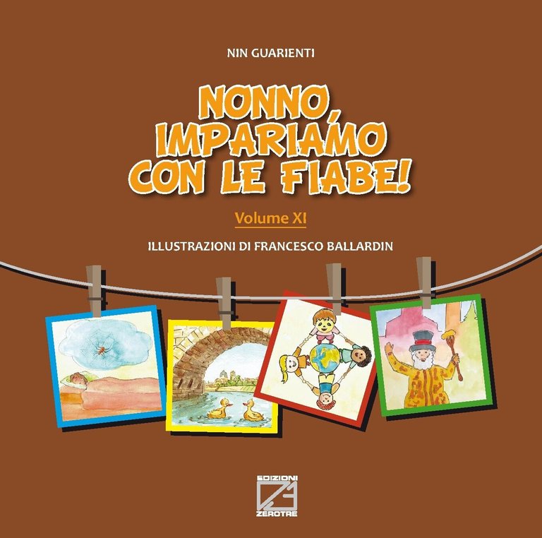 NONNO, IMPARIAMO CON LE FIABE! - Vol. XI di Francesco Ballardin, Nin Guarienti,