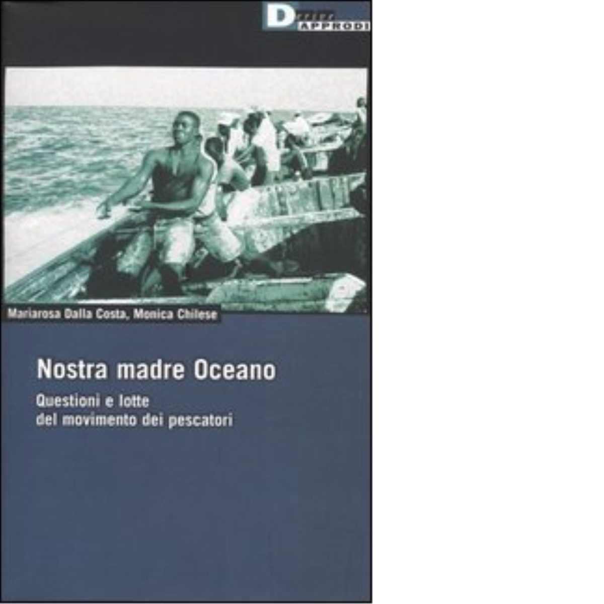 NOSTRA MADRE OCEANO. di MARIAROSA DALLA COSTA, MONICA CHILESE - …