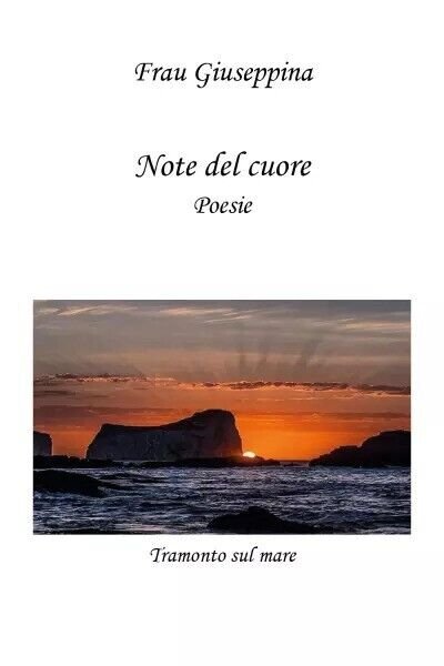 Note del cuore di Giuseppina Frau, 2023, Youcanprint