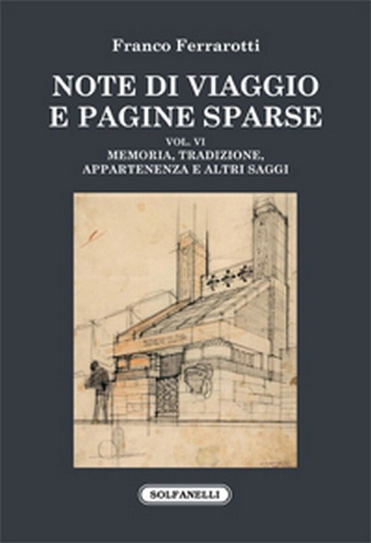 NOTE DI VIAGGIO E PAGINE SPARSE Vol. VI di Franco …