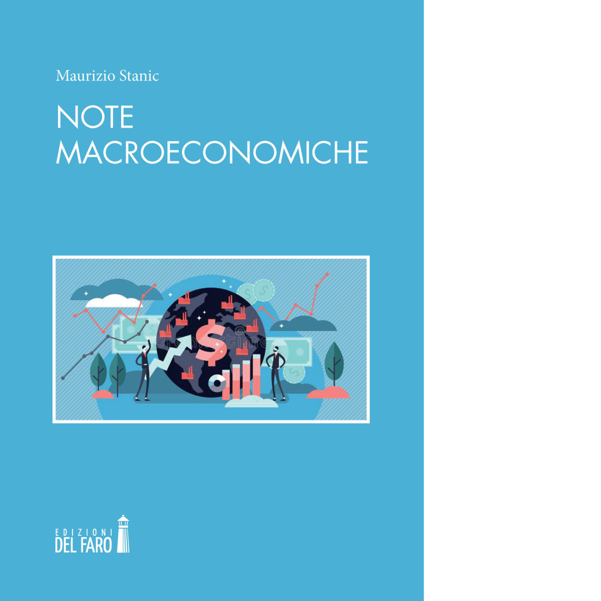 NOTE MACROECONOMICHE di Stanic Maurizio - Edizioni Del faro, 2022