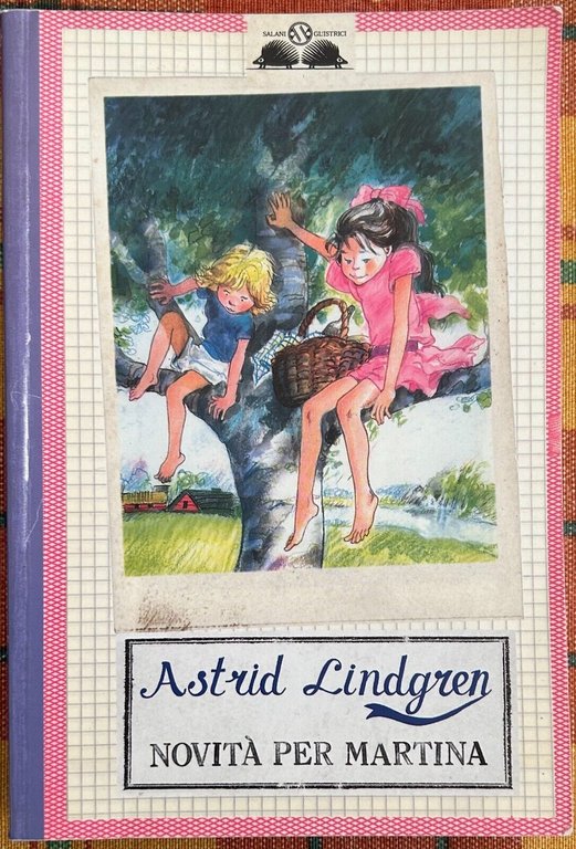 Novità per Martina di Astrid Lindgren, 2016, Salani Editore
