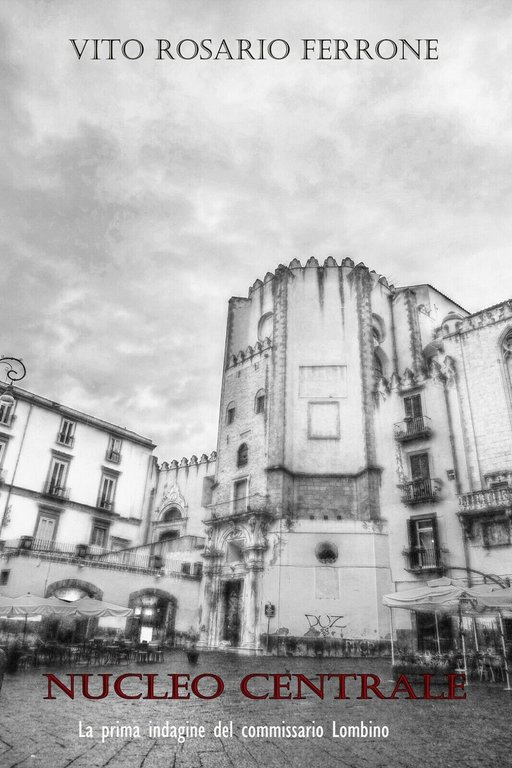 Nucleo centrale di Vito Rosario Ferrone, 2018, Youcanprint