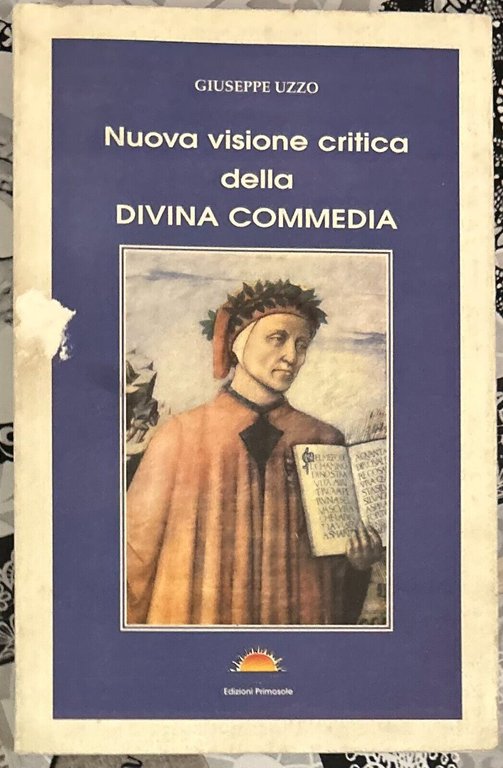Nuova visione critica della Divina Commedia di Giuseppe Uzzo, 2000, Edizioni