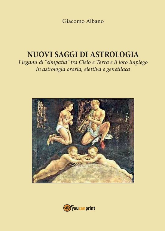 Nuovi saggi di astrologia. I legami di «simpatia» tra cielo …