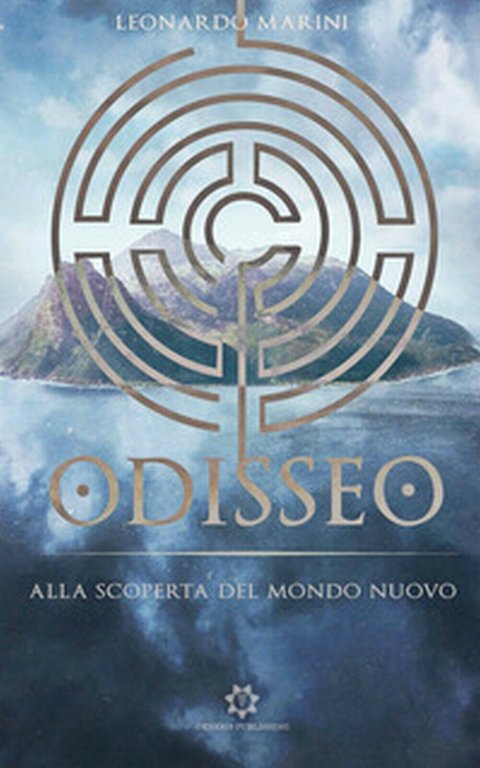Odisseo. Alla scoperta del mondo nuovo di Marini Leonardo, 2019, …