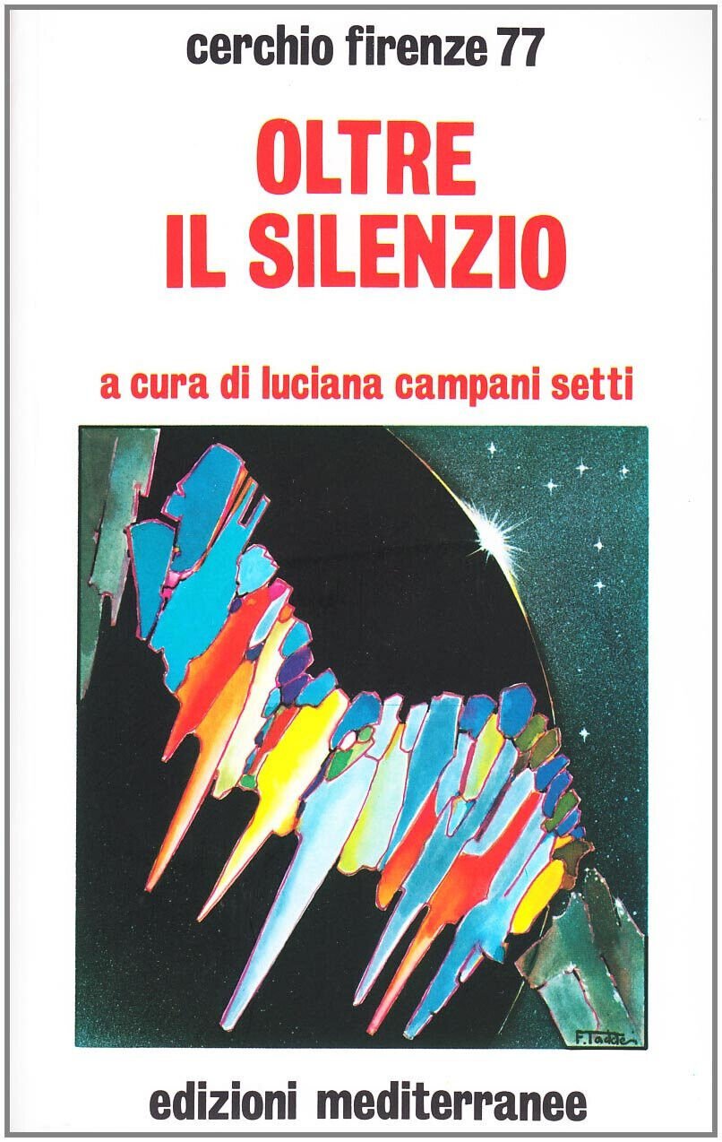 Oltre il silenzio - Cerchio Firenze 77 - Edizioni Mediterranee, …