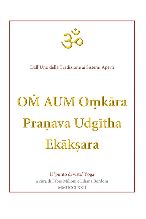 OM AUM Omkara Preanava Udgitha Ekaksara di Fabio Milioni, 2019, …