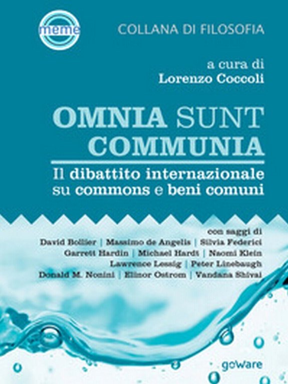 Omnia sunt communia. Il dibattito internazionale su commons e beni …