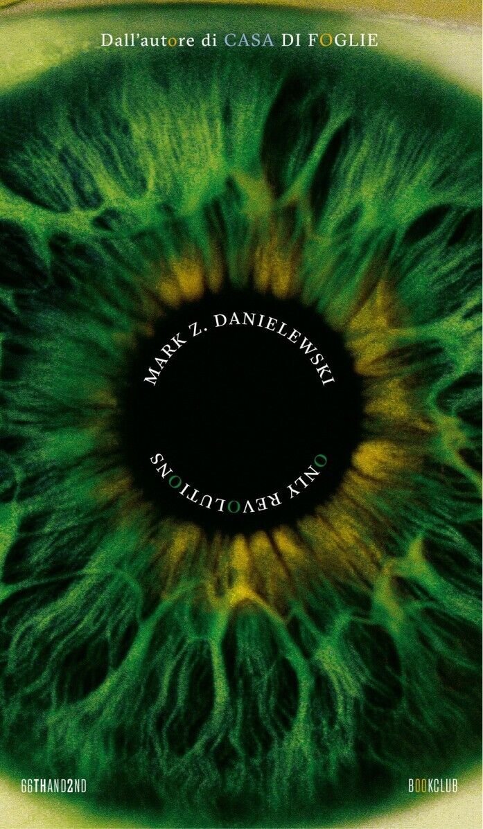 ONLY REVOLUTIONS. EDIZ. ITALIANA di Danielewski Mark Z., 2023, 66th …