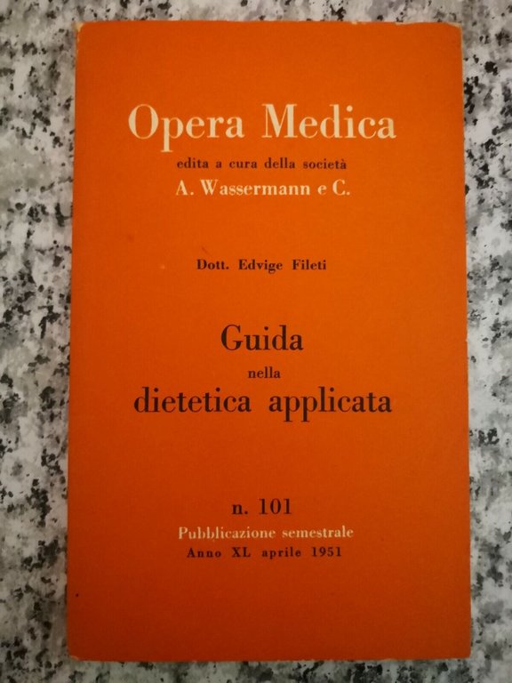 Opera Medica, guida nella dietetica applicata di A. Wassermann 1951,Sormani … | Immagine Gallery 2