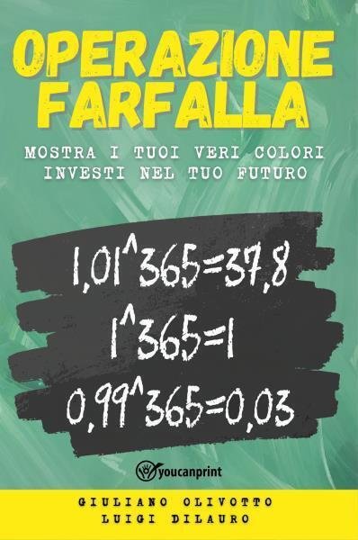 Operazione Farfalla. Mostra i tuoi veri colori - Investi nel …